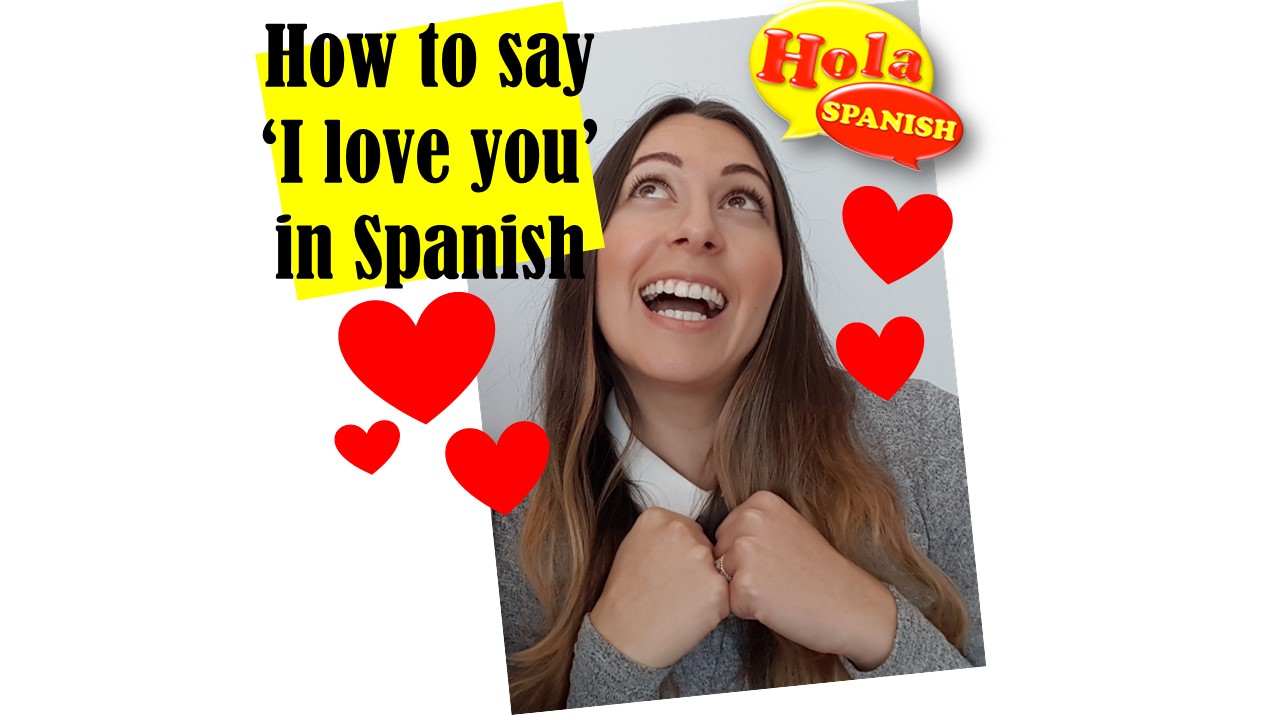 How to Say &#39;I Love You&#39; in Spanish - Hola Spanish