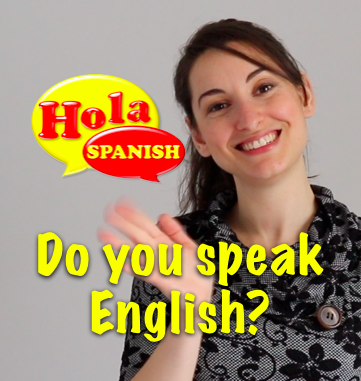 How to say in Spanish: Do you speak English? - Hola Spanish
